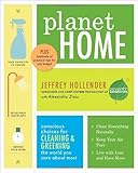 Planet Home: Conscious Choices for Cleaning and Greening the World You Care About Most by 