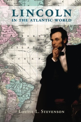 Lincoln in the Atlantic World