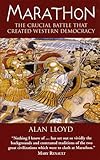 Marathon: The Crucial Battle That Created Western Democracy by Alan Lloyd