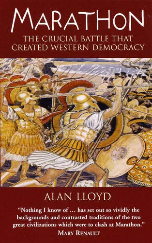 Marathon: The Crucial Battle That Created Western Democracy by Alan Lloyd