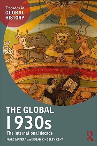 The Global 1930s: The international decade (Decades in Global History)
