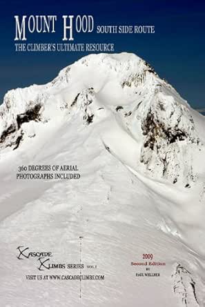 Amazon Com Mount Hood South Side Route The Climbers Ultimate Resource Cascade Climbs Popular Routes Book 1 Ebook Wellner Paul Hattendorf Lori Mcsmith Darrell Wellner Paul Books Amazon Com Mount Hood South Side Route The Climbers Ultimate Resource Cascade Climbs Popular Routes Book 1 Ebook Wellner Paul Hattendorf Lori Mcsmith Darrell Wellner Paul Books