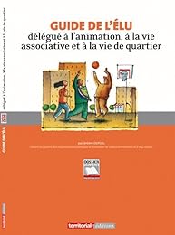 Guide de l'élu délégué à l'animation, à la vie associative et à la vie des quartiers