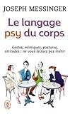 Le Langage Psy Du Corps (Bien Etre) (French Edition) by 