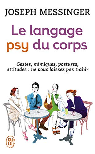 Le Langage Psy Du Corps (Bien Etre) (French Edition) by Joseph Messinger