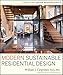 Modern Sustainable Residential Design: A Guide for Design Professionals by 