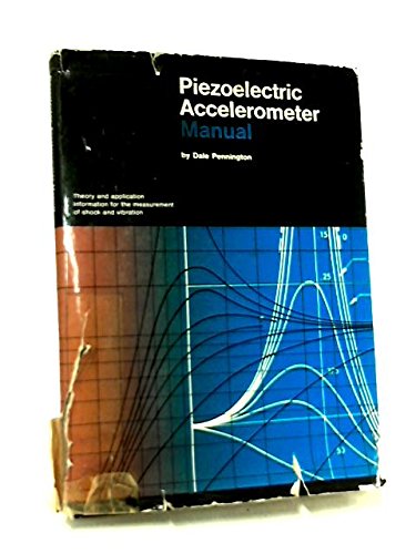 Piezoelectric accelerometer manual: Theory and applications information for measurement of shock and vibration