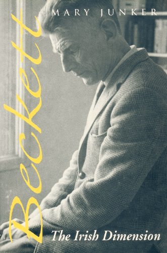 Beckett: The Irish Dimension by Mary Junker