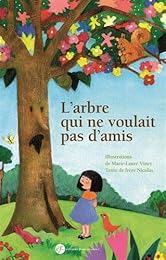 L' arbre qui ne voulait pas d'amis