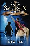 Wisdom of the Centaurs' Reason: Teen & Young Adult Epic Fantasy with a Centaur (Andy Smithson) (Volume 6)