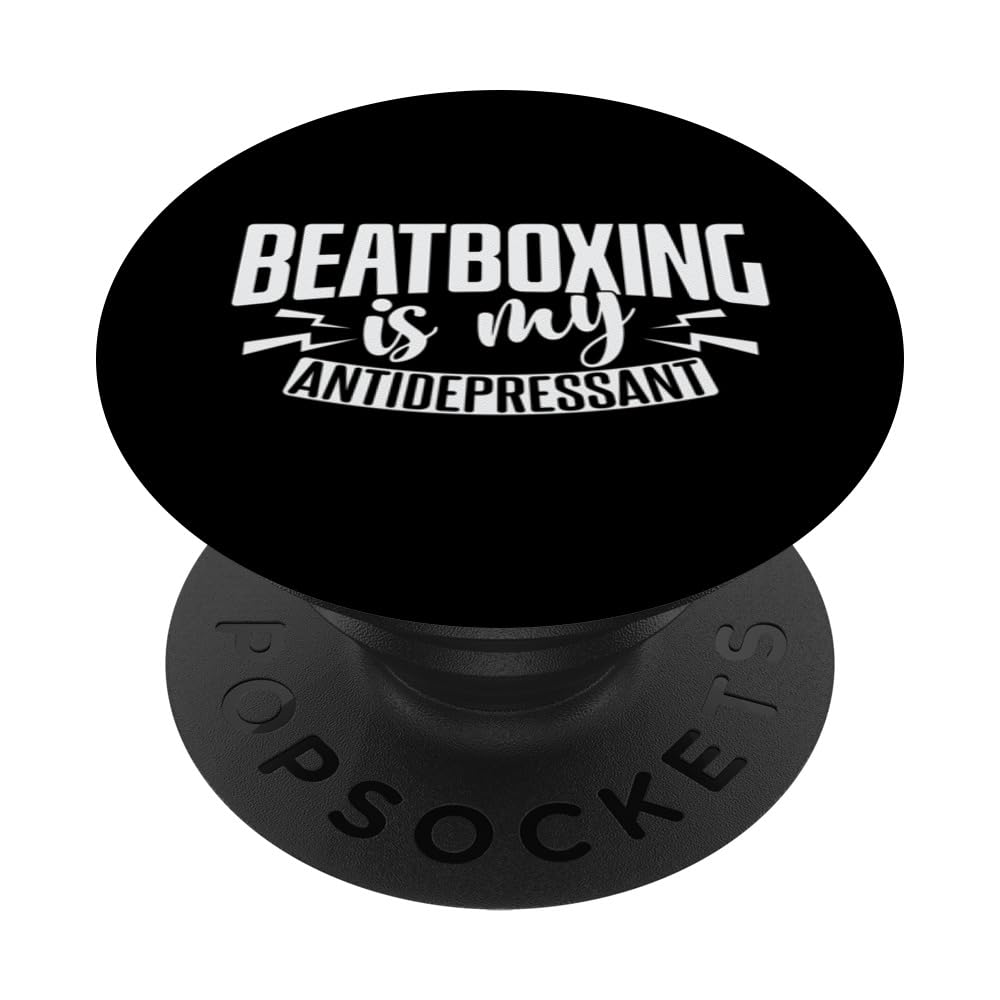 Beat Boxing Is My Antidepressant PopSockets Swappable PopGrip