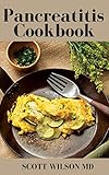 PANCREATITIS COOKBOOK: The Ultimate Guide Of Diets
