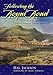 Following the Royal Road: A Guide to the Historic Camino Real de Tierra Adentro