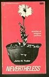Nevertheless: The Varieties of Religious pacifism, (Christian peace shelf series) by John Howard Yoder (1971-05-03)