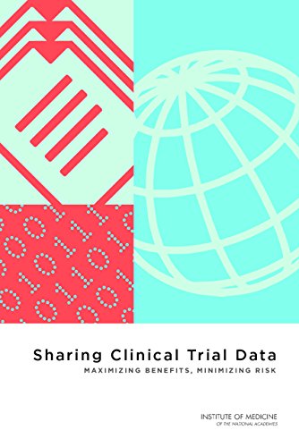 Download Sharing Clinical Trial Data: Maximizing Benefits, Minimizing Risk Download Sharing Clinical Trial Data: Maximizing Benefits, Minimizing Risk