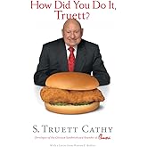 How Did You Do It, Truett?: A Recipe for Success