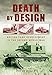 Death by Design: British Tank Development in the Second World War by Catherine Beale