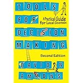 Tools for Decision Making: A Practical Guide for Local Government