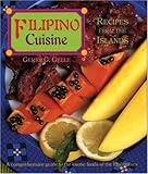 Filipino Cuisine: Recipes from the Islands (Red Crane Cookbook Series) by Dr. Gerry G. Gelle, Michael O'Shaughnessy