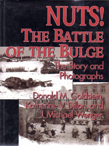Nuts! Battle of the Bulge (H) (World War II Commemorative Series) by Donald M Goldstein