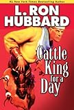 Cattle King for a Day (Western Short Stories Collection) by L. Ron Hubbard