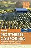 Fodor's Northern California 2014: with Napa, Sonoma, Yosemite, San Francisco & Lake Tahoe (Full-color Travel Guide) by 