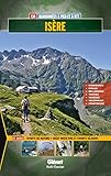 Isère: Chambaran, Oisans, Belledonne, Trièves, Vercors, Valbonnais, Chartreuse (Multi-Évasion) (French Edition) by 