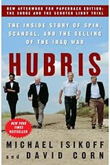 Hubris: The Inside Story of Spin, Scandal, and the Selling of the Iraq War Kindle Edition