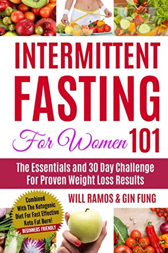 Intermittent Fasting For Women 101: The Essentials and 30 Day Challenge For Proven Weight Loss Resul Intermittent Fasting For Women 101: The Essentials and 30 Day Challenge For Proven Weight Loss Resul