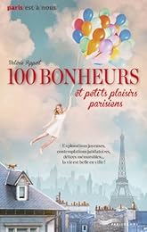 100 bonheurs et petits plaisirs parisiens
