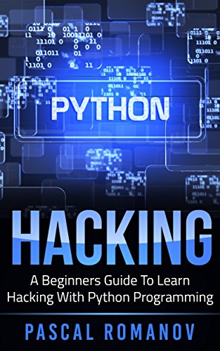[D0wnl0ad] Python: A Beginners Guide To Learn Hacking With Python Programming<br />PDF