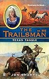 The Trailsman #352: Texas Tangle