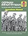 German Infantryman Operations Manual: The German soldier 1939-45 (all models) (Haynes Manuals)