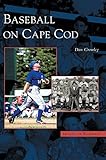 Baseball on Cape Cod by 