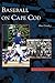 Baseball on Cape Cod by 