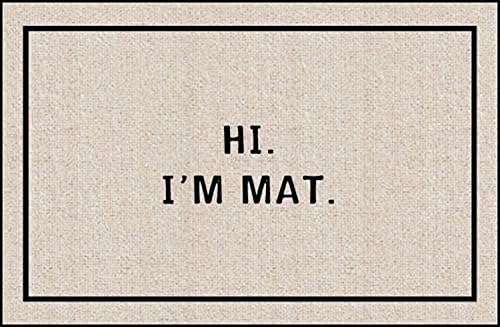 Hi I'm Mat doormat