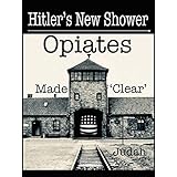 Hitler's New Shower: Opiates Made 'Clear'