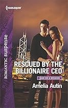 Rescued by the Billionaire CEO (Man on a Mission) Rescued by the Billionaire CEO (Man on a Mission)