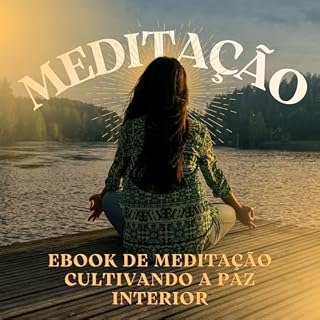 Livro Ebook de Meditação: Cultivando a Paz Interior