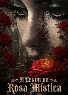 Livro A lenda da Rosa Mística