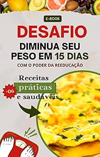 Livro Desafio Diminua seu Peso em 15 Dias : + Receitas e Cronograma