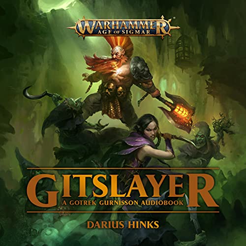 Gitslayer: Gotrek Gurnisson: Warhammer Age of