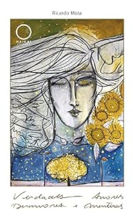 Livro Verdades, amores, desamores e mentiras