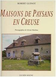 Maisons de paysans en Creuse
