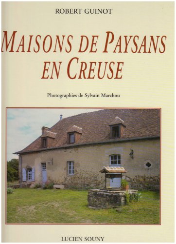 Maisons de paysans en Creuse