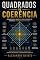 Livro QUADRADOS DE COERÊNCIA: Símbolos, matemática e intenção como ferramentas de organização mental