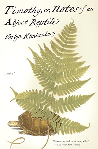 Timothy; or, Notes of an Abject Reptile: A Novel by Verlyn Klinkenborg