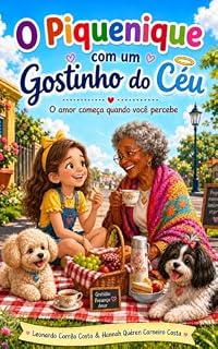 Livro O Piquenique com um Gostinho do Céu: O amor começa quando você percebe