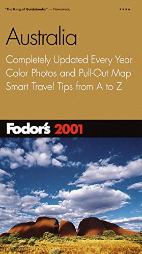 Fodor's Australia 2001: Completely Updated Every Year, Color Photos and Pull-Out Map, Smart Travel Tips from A to Z (Travel Guide) by Fodor's