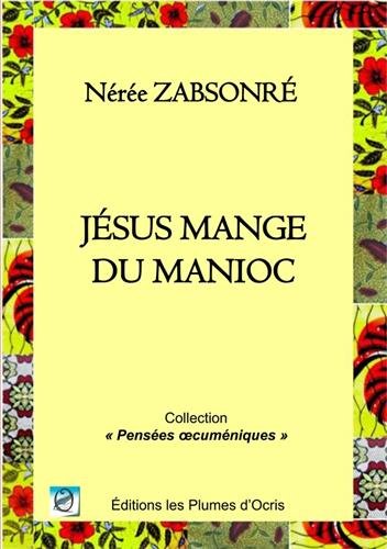 Jésus mange du manioc